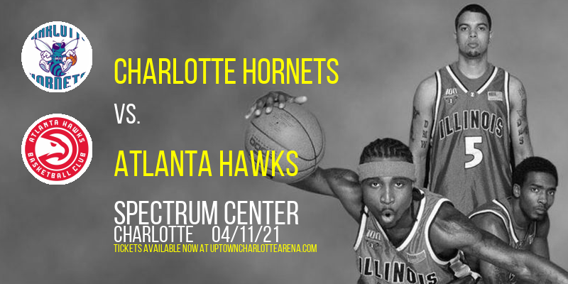 Charlotte Hornets vs. Atlanta Hawks at Spectrum Center tickets Charlotte Hornets vs. Atlanta Hawks at Spectrum Center