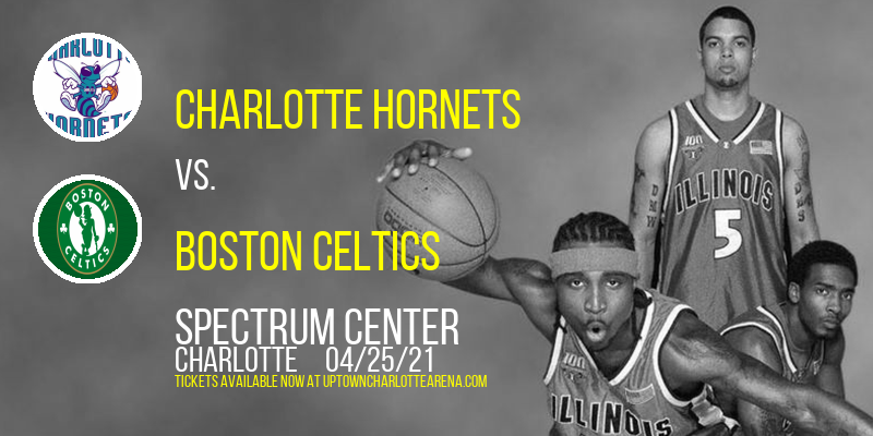 Charlotte Hornets vs. Boston Celtics at Spectrum Center tickets Charlotte Hornets vs. Boston Celtics at Spectrum Center