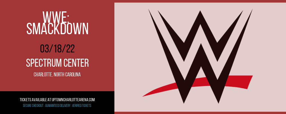 WWE: Smackdown at Spectrum Center tickets WWE: Smackdown at Spectrum Center