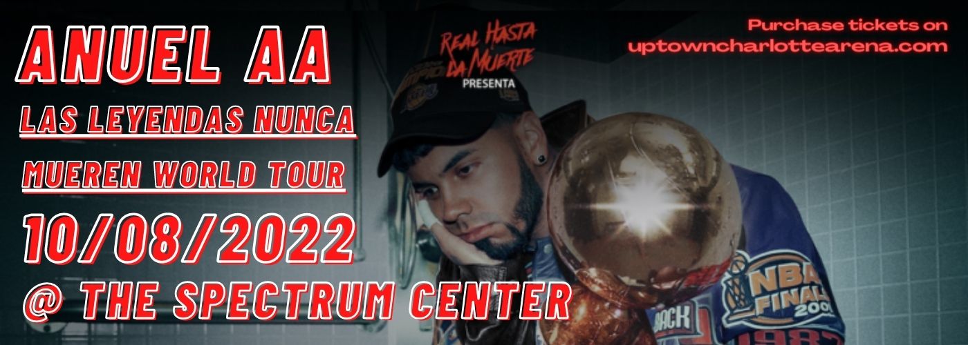 Anuel AA at Spectrum Center tickets Anuel AA at Spectrum Center