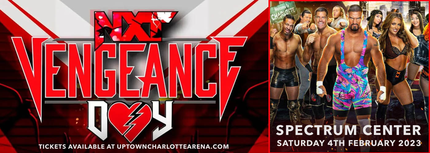 WWE NXT Live Vengeance Day Tickets 4th February Spectrum Center