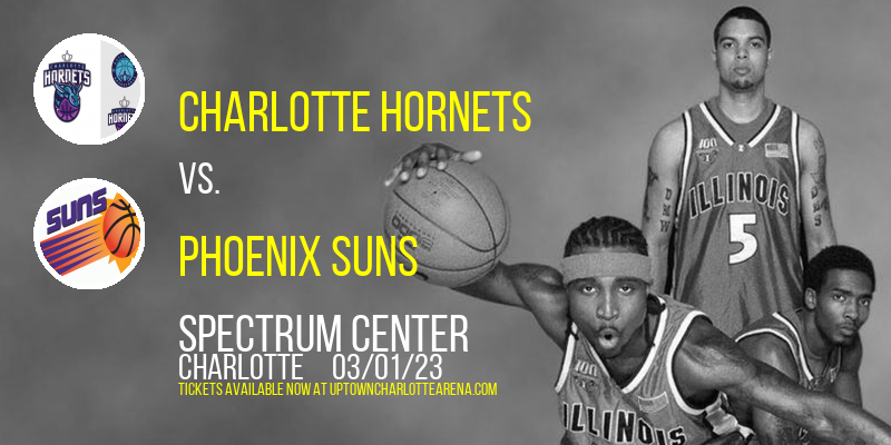 Charlotte Hornets vs. Phoenix Suns at Spectrum Center tickets Charlotte Hornets vs. Phoenix Suns at Spectrum Center