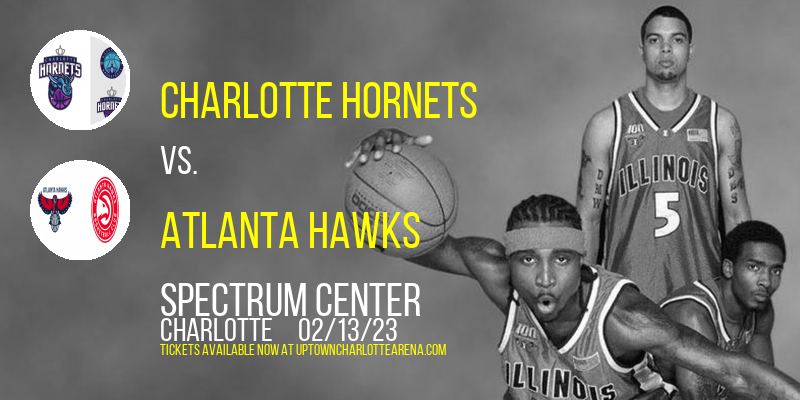 Charlotte Hornets vs. Atlanta Hawks at Spectrum Center