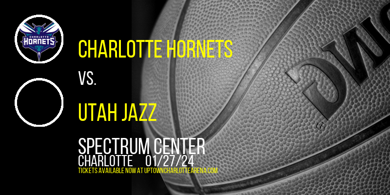 Charlotte Hornets vs. Utah Jazz at Spectrum Center
