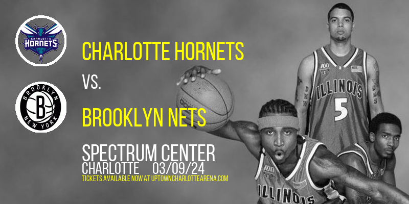 Charlotte Hornets vs. Brooklyn Nets at Spectrum Center