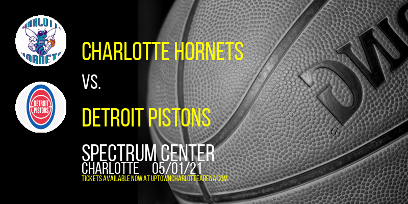Charlotte Hornets vs. Detroit Pistons at Spectrum Center tickets Charlotte Hornets vs. Detroit Pistons at Spectrum Center
