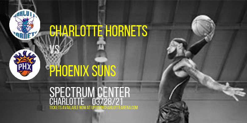 Charlotte Hornets vs. Phoenix Suns at Spectrum Center tickets Charlotte Hornets vs. Phoenix Suns at Spectrum Center