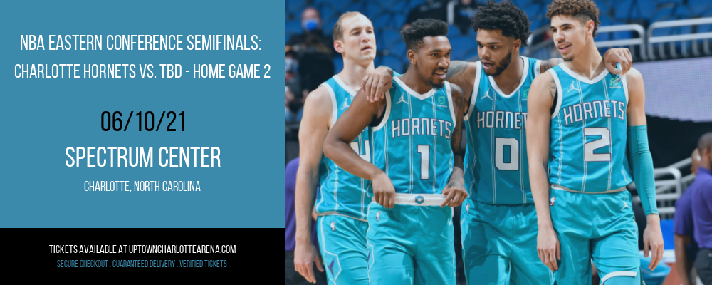 NBA Eastern Conference Semifinals: Charlotte Hornets vs. TBD - Home Game 2 (Date: TBD - If Necessary) [CANCELLED] at Spectrum Center