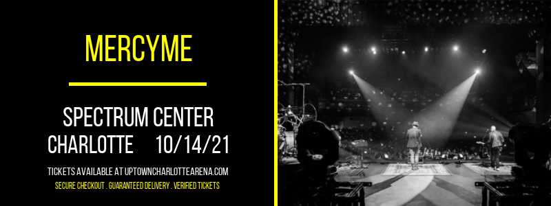 MercyMe at Spectrum Center tickets MercyMe at Spectrum Center