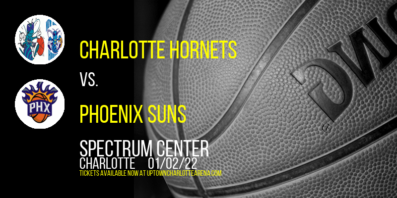 Charlotte Hornets vs. Phoenix Suns at Spectrum Center tickets Charlotte Hornets vs. Phoenix Suns at Spectrum Center
