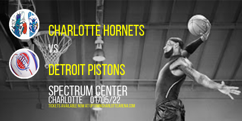 Charlotte Hornets vs. Detroit Pistons at Spectrum Center