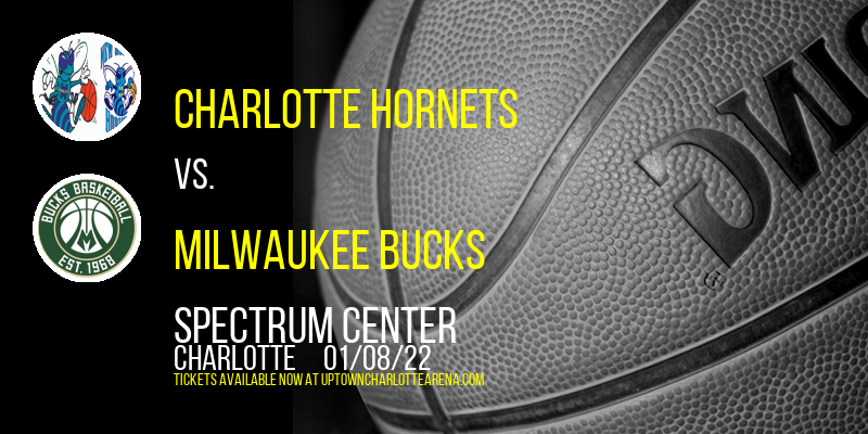 Charlotte Hornets vs. Milwaukee Bucks at Spectrum Center tickets Charlotte Hornets vs. Milwaukee Bucks at Spectrum Center
