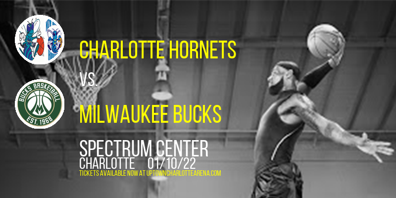Charlotte Hornets vs. Milwaukee Bucks at Spectrum Center tickets Charlotte Hornets vs. Milwaukee Bucks at Spectrum Center