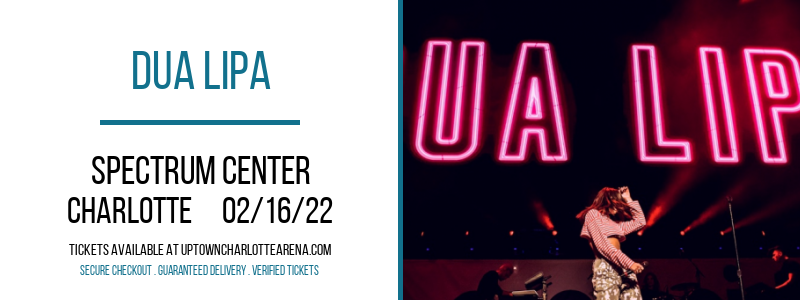 Dua Lipa at Spectrum Center tickets Dua Lipa at Spectrum Center