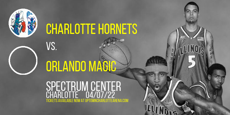 Charlotte Hornets vs. Orlando Magic at Spectrum Center