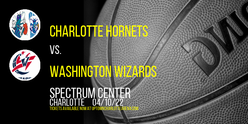 Charlotte Hornets vs. Washington Wizards at Spectrum Center