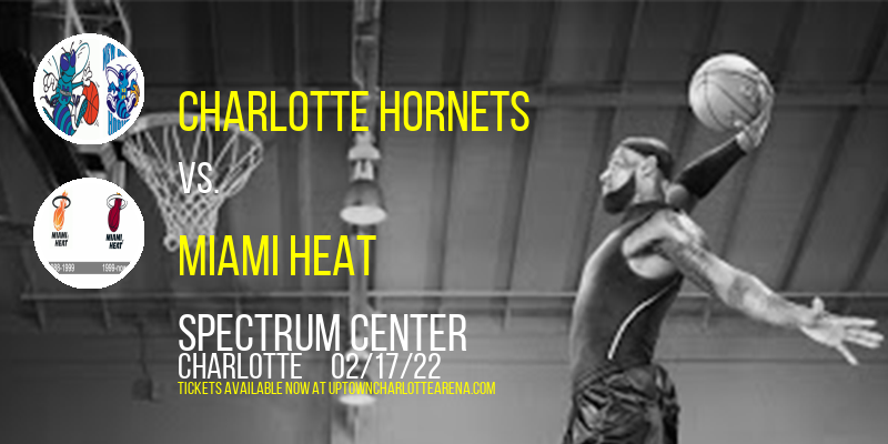 Charlotte Hornets vs. Miami Heat at Spectrum Center tickets Charlotte Hornets vs. Miami Heat at Spectrum Center