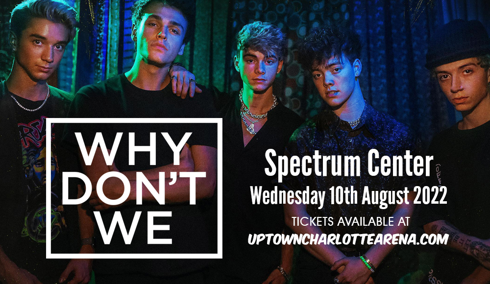 Why Don't We [CANCELLED] at Spectrum Center