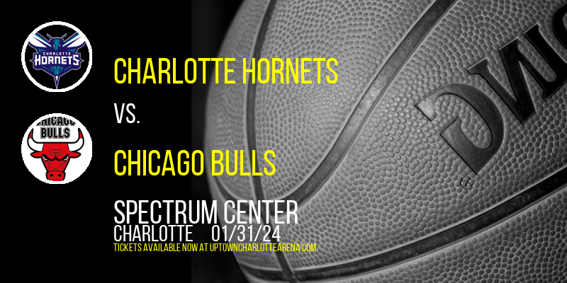 Charlotte Hornets vs. Chicago Bulls at Spectrum Center