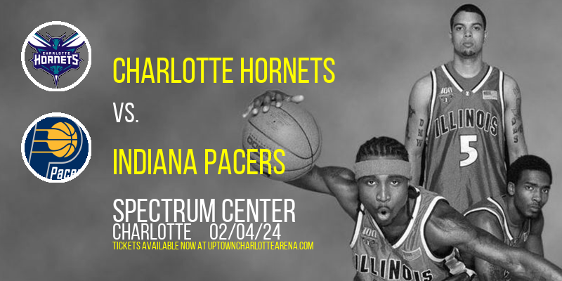 Charlotte Hornets vs. Indiana Pacers at Spectrum Center