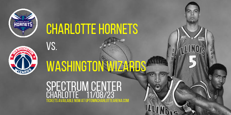 Charlotte Hornets vs. Washington Wizards at Spectrum Center